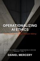 Operationalizing AI Ethics