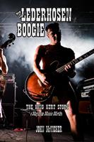   The Lederhosen Boogie: The King Kurt Story