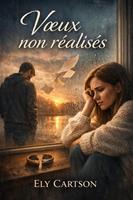   V&oelig;ux non r&eacute;alis&eacute;s