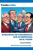   Estrategias de congresistas que se perpet&uacute;an en el poder