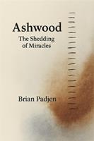   Ashwood: The Shedding of Miracles