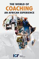   The World of Coaching: An African Experience