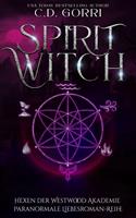   Spirit Witch: Hexen der Westwood Akademie &ndash; Paranormale Liebesroman-Reihe 6