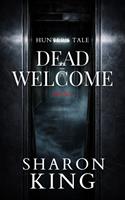   Dead Welcome.