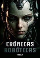   Cr&oacute;nicas rob&oacute;ticas