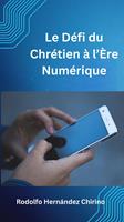   Le D&eacute;fi du Chr&eacute;tien &agrave; l&rsquo;&Egrave;re Num&eacute;rique