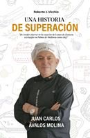   UNA HISTORIA DE SUPERACI&Oacute;N