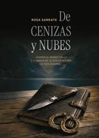   DE CENIZAS Y NUBES :CUANDO EL MUNDO CALLA Y LA MAGIA DE LO OCULTO AFLORA, LA VIDA SUSURRA.