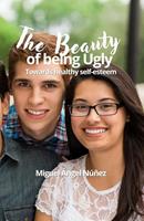   The Beauty of being Ugly: Towards Healthy Self-esteem