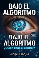   BAJO EL ALGORITMO