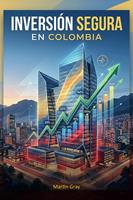   Inversi&oacute;n Segura en Colombia