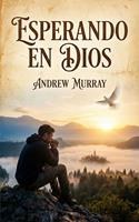   Esperando en Dios