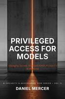   Privileged Access for Models