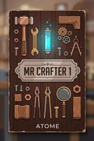   Mr. Crafter 1