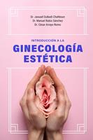   INTRODUCCI&Oacute;N A LA GINECOLOG&Iacute;A EST&Eacute;TICA