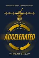   Accelerated: Building Smarter Products with AI