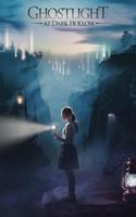   Ghostlight at Dark Hollow