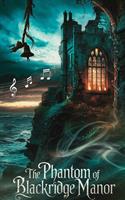   The Phantom of Blackridge Manor