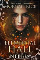   Elemental Hall: Nebbia (Elemental Hall - Libro #5)
