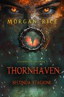   Thornhaven: Seconda Stagione (Libro 2)