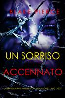   Un Sorriso Accennato (Un emozionante thriller con Sheila Stone - Libro Dieci)