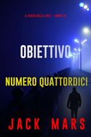Obiettivo numero quattordici (Il gioco delle spie - Libro 14)