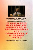   Fratel Gbile Akanni Messaggi con collegamenti audio - IL PRIVILEGIO DI ESSERE NEL MINISTERO ; IL PROFUMO DELLA SUA CONOSCENZA ; e IL GRANDE INVITO