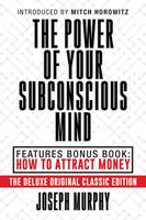 The Power of Your Subconscious Mind Features Bonus Book: How to Attract Money