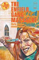   THE ENFIELD GANG MASSACRE #3