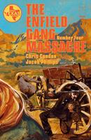   THE ENFIELD GANG MASSACRE #4