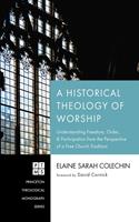   A Historical Theology of Worship