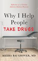   Why I Help People Take Drugs