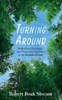   Turning Around