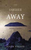   The Farther Away