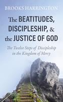   The Beatitudes, Discipleship, and the Justice of God