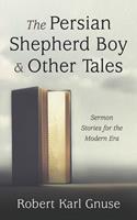   The Persian Shepherd Boy and Other Tales