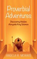   Proverbial Adventures