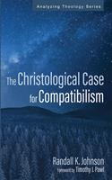   The Christological Case for Compatibilism