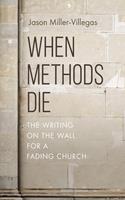   When Methods Die