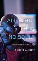   All Brain and No Soul?