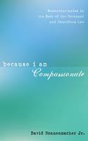   Because I Am Compassionate