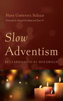   Slow Adventism