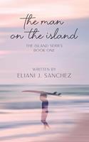   The Man on the Island: The Island Series