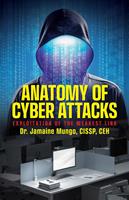   Anatomy of Cyber Attacks