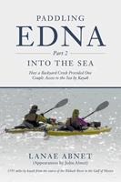   Paddling Edna (Part 2) Into the Sea