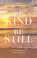   Be Kind Be Still