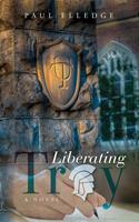   Liberating Troy