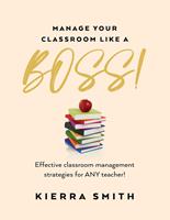   Manage your Classroom like a BOSS!