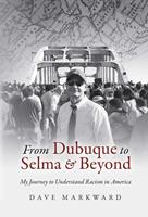   From Dubuque to Selma and Beyond