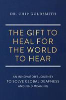   The Gift to Heal For the World to Hear